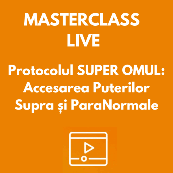 Protocolul SUPER OMUL : Accesarea Puterilor Supra și ParaNormale