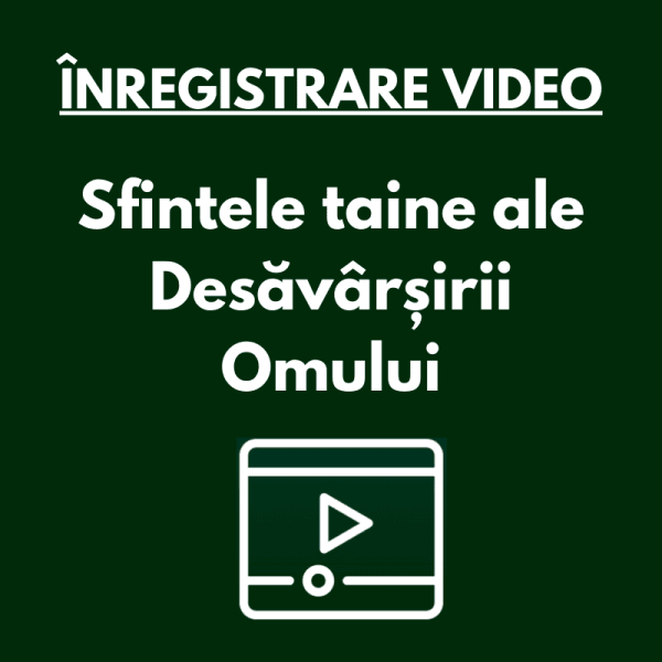 Sfintele taine ale Desăvârșirii Omului